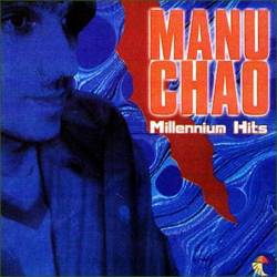 Manu Chao : Millennium Hits